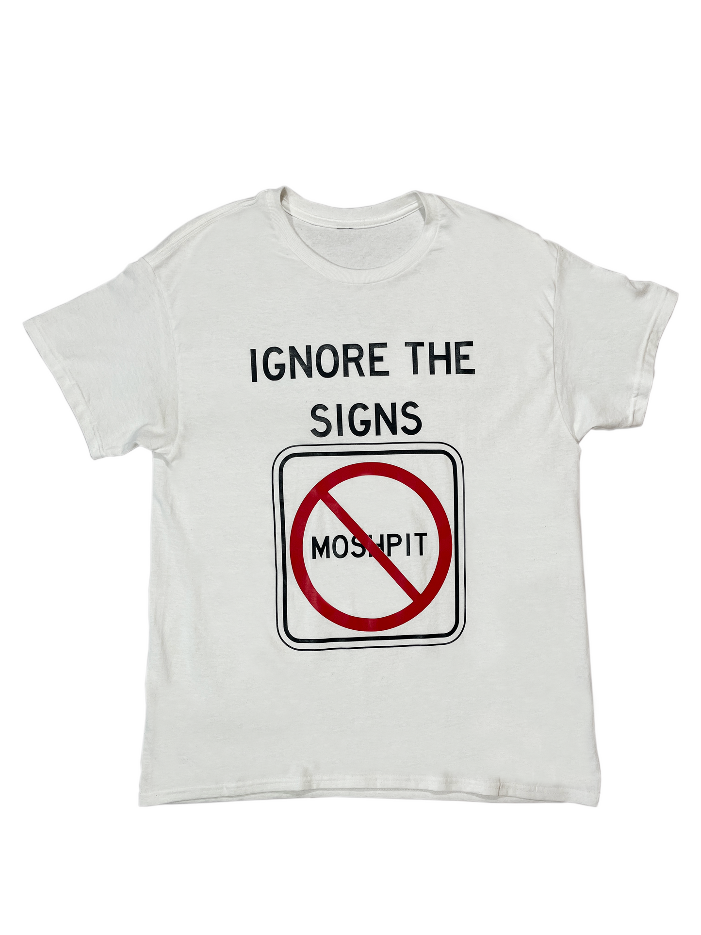 Ignore Signs T-Shirt